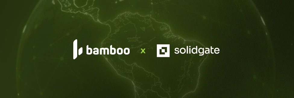 Bamboo chosen by Solidgate as regional partner for Latin America